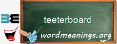 WordMeaning blackboard for teeterboard